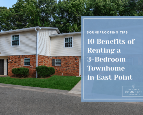 10 Benefits of Renting a 3-Bedroom Townhome in East Point